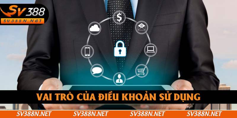 Vai trò của điều khoản sử dụng Vai trò của điều khoản sử dụng