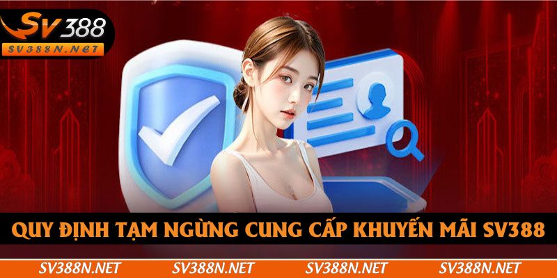 Các tình huống ngừng cung cấp phần thưởng cho hội viên SV388 Các tình huống ngừng cung cấp phần thưởng cho hội viên SV388