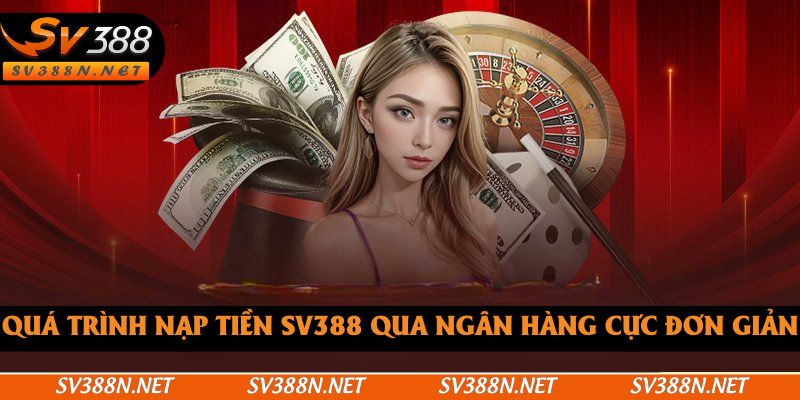 Người chơi thực hiện nạp tiền SV388 siêu nhanh, cực hay Người chơi thực hiện nạp tiền SV388 siêu nhanh, cực hay